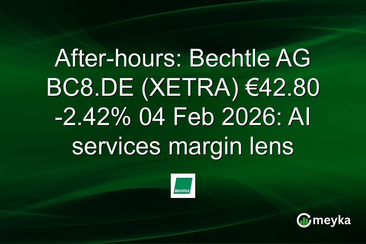 After-hours: Bechtle AG BC8.DE (XETRA) €42.80 -2.42% 04 Feb 2026: AI services margin lens