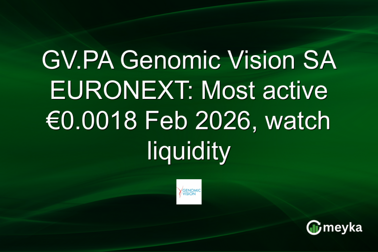 GV.PA Genomic Vision SA EURONEXT: Most active €0.0018 Feb 2026, watch liquidity
