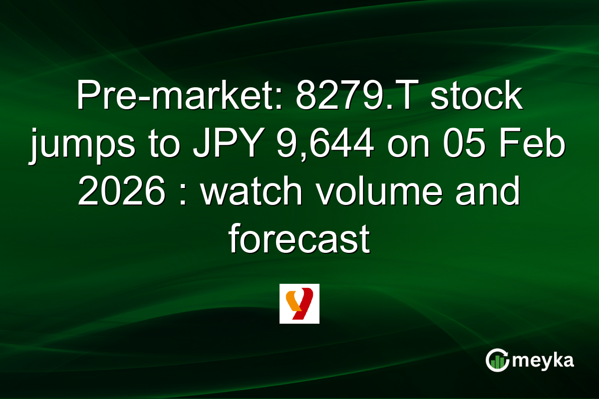 Pre-market: 8279.T stock jumps to JPY 9,644 on 05 Feb 2026 : watch volume and forecast