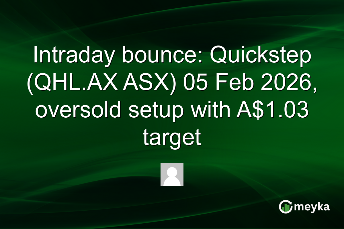 Intraday bounce: Quickstep (QHL.AX ASX) 05 Feb 2026, oversold setup with A$1.03 target
