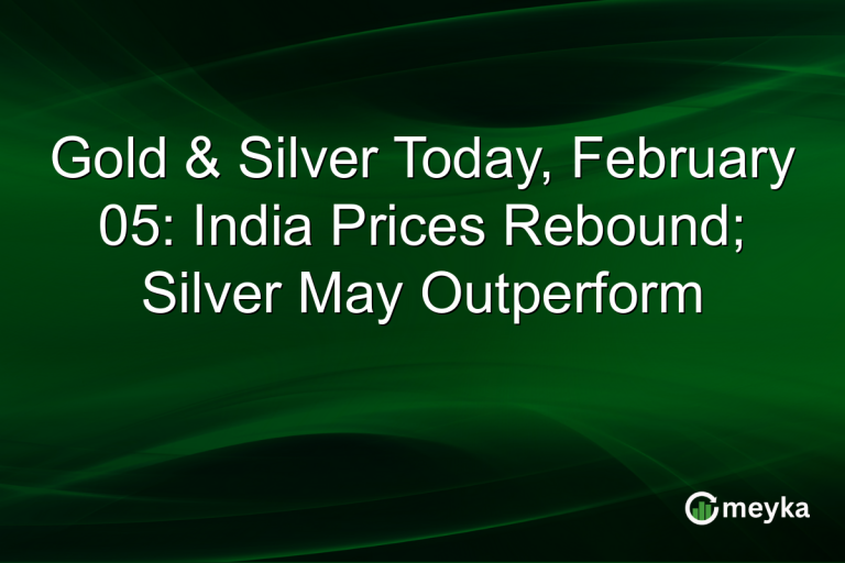 Gold & Silver Today, February 05: India Prices Rebound; Silver May Outperform