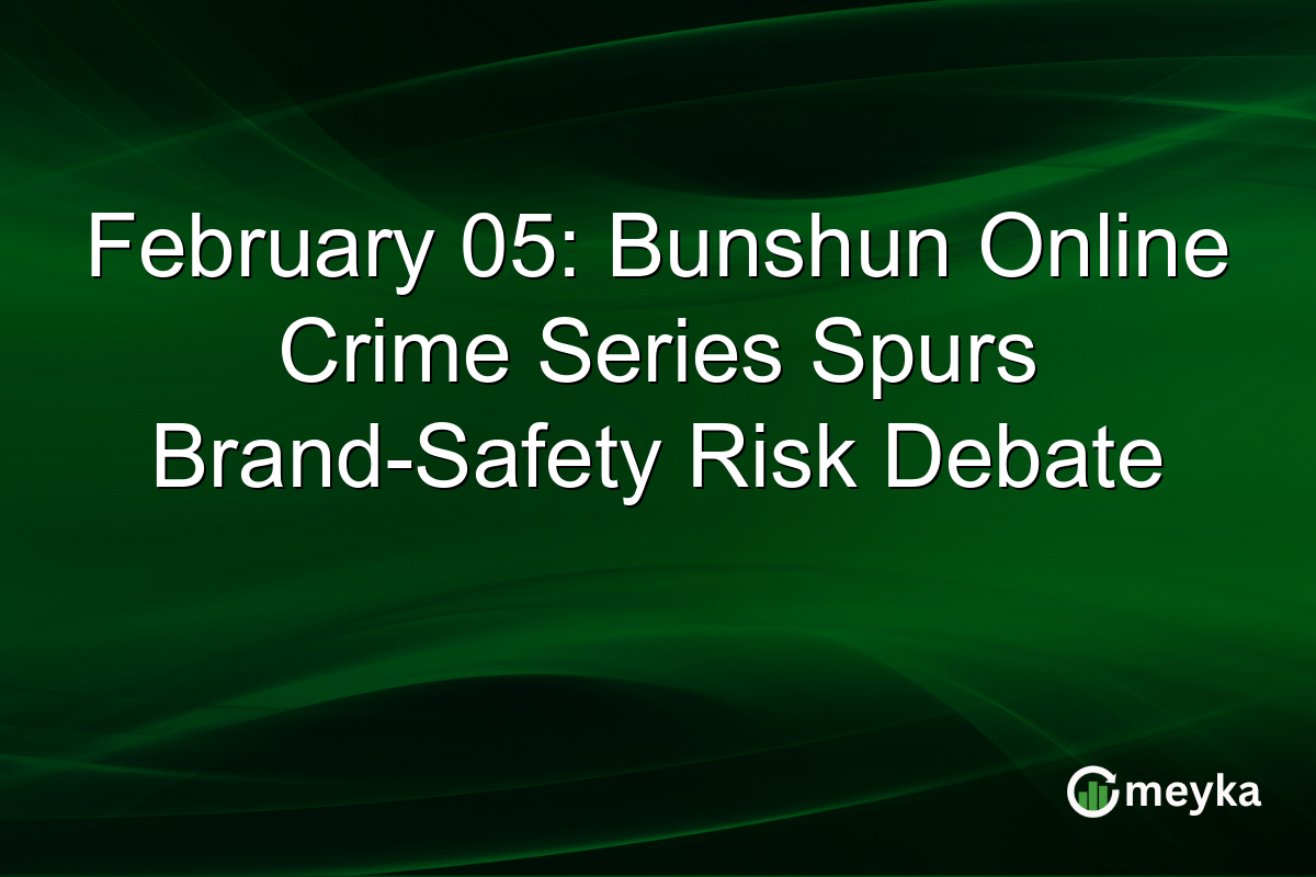 February 05: Bunshun Online Crime Series Spurs Brand-Safety Risk Debate