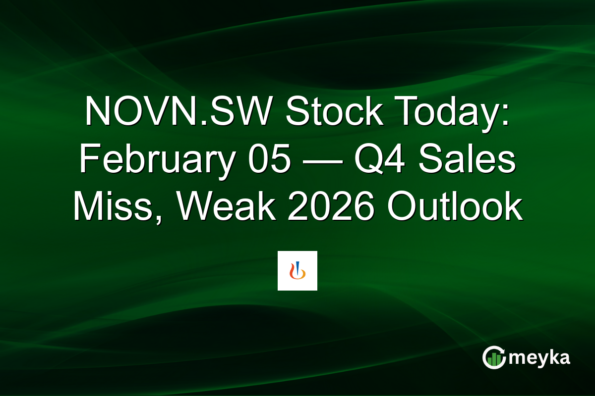 NOVN.SW Stock Today: February 05 — Q4 Sales Miss, Weak 2026 Outlook