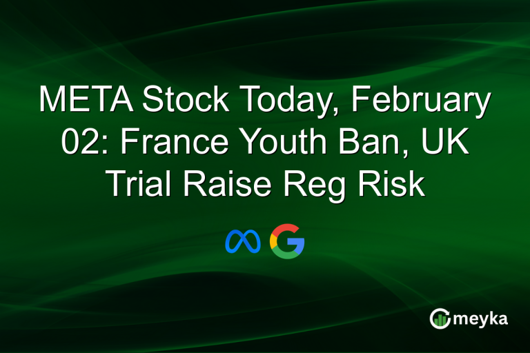 META Stock Today, February 02: France Youth Ban, UK Trial Raise Reg Risk