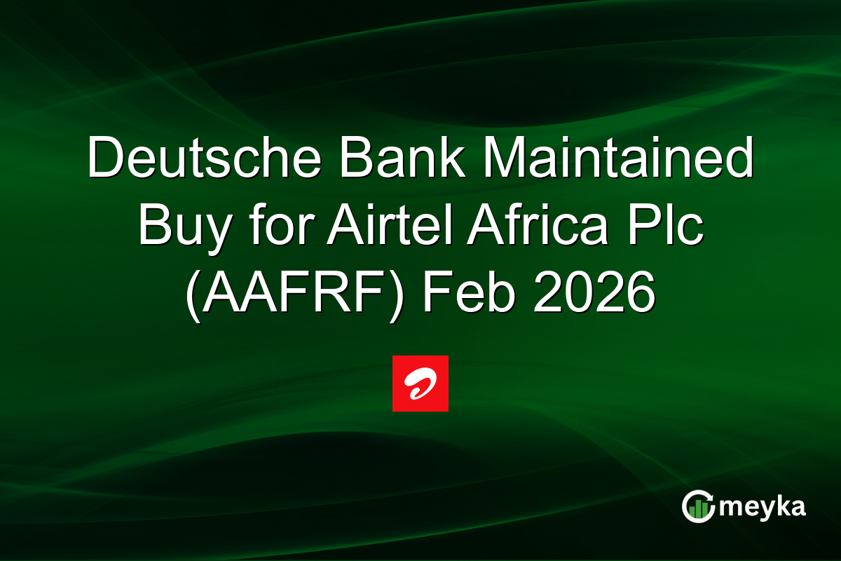 Deutsche Bank Maintained Buy for Airtel Africa Plc (AAFRF) Feb 2026
