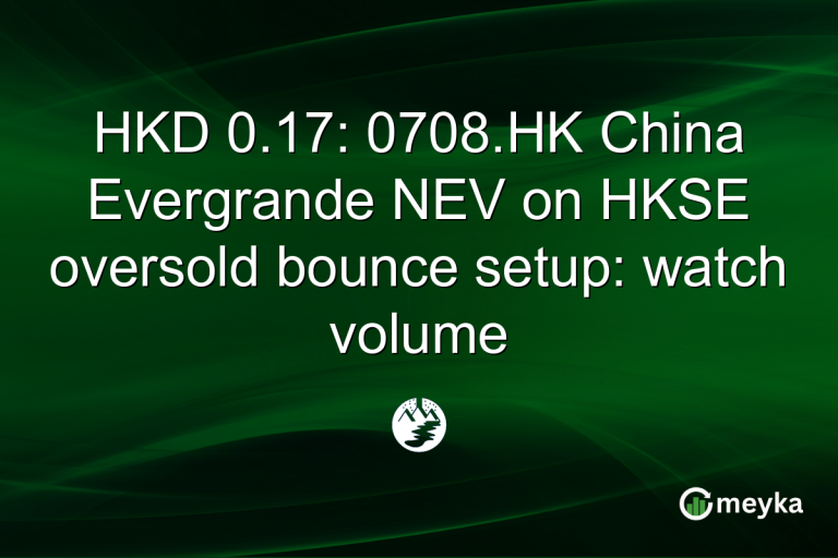 HKD 0.17: 0708.HK China Evergrande NEV on HKSE oversold bounce setup: watch volume