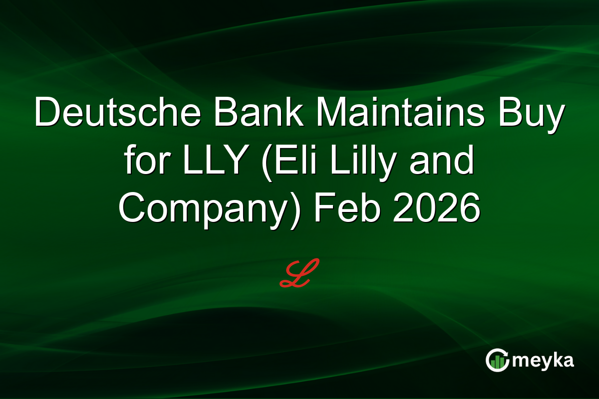 Deutsche Bank Maintains Buy for LLY (Eli Lilly and Company) Feb 2026