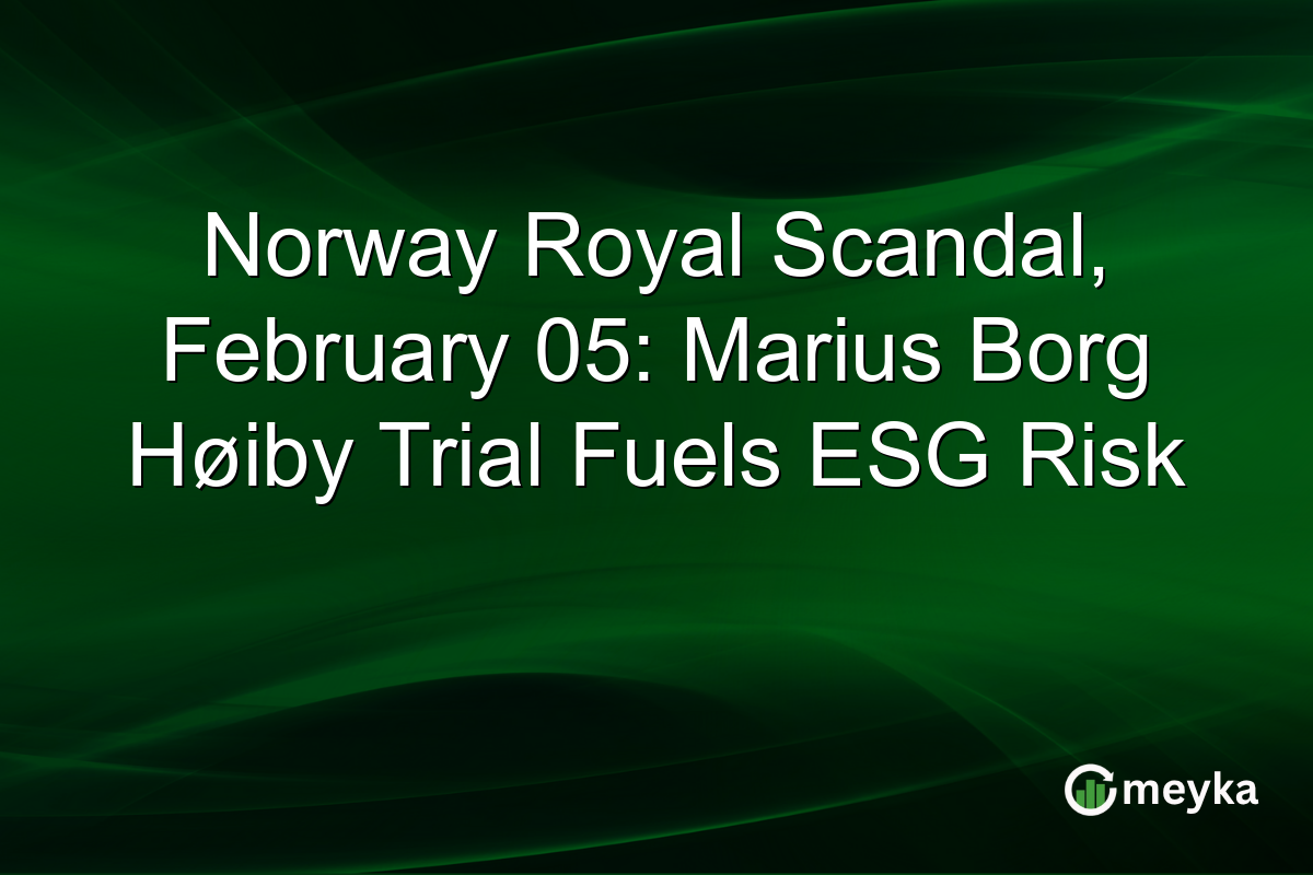 Norway Royal Scandal, February 05: Marius Borg Høiby Trial Fuels ESG Risk