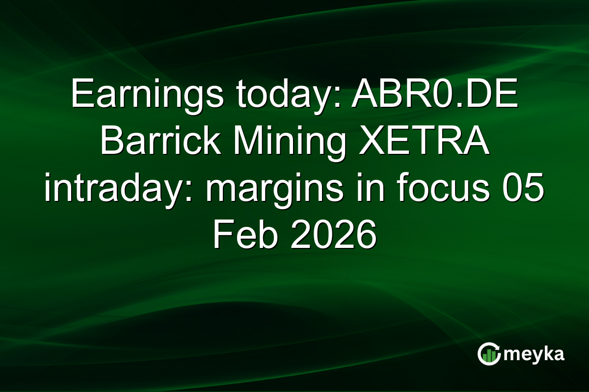 Earnings today: ABR0.DE Barrick Mining XETRA intraday: margins in focus 05 Feb 2026