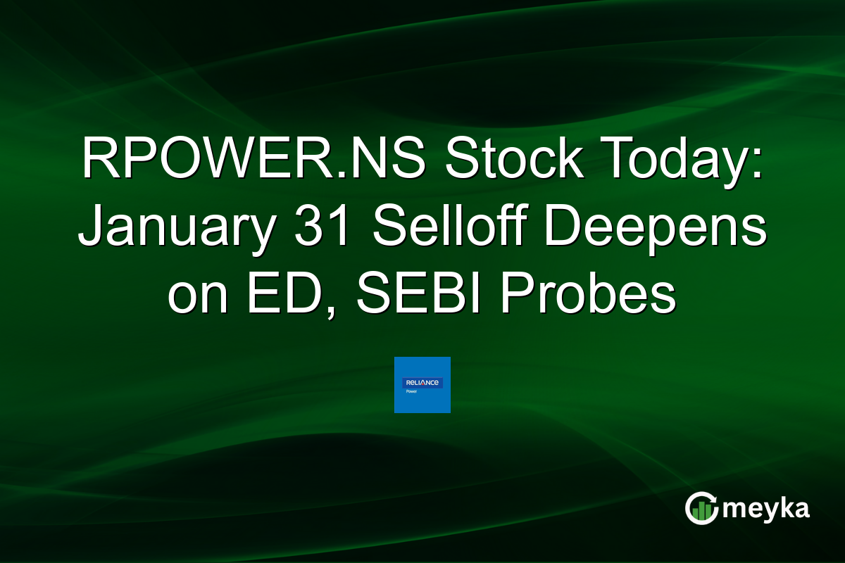 RPOWER.NS Stock Today: January 31 Selloff Deepens on ED, SEBI Probes