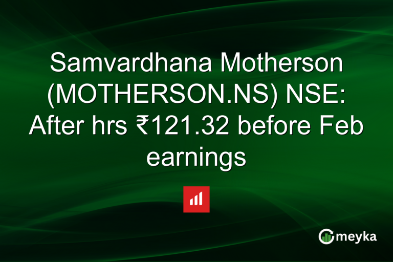 Samvardhana Motherson (MOTHERSON.NS) NSE: After hrs ₹121.32 before Feb earnings