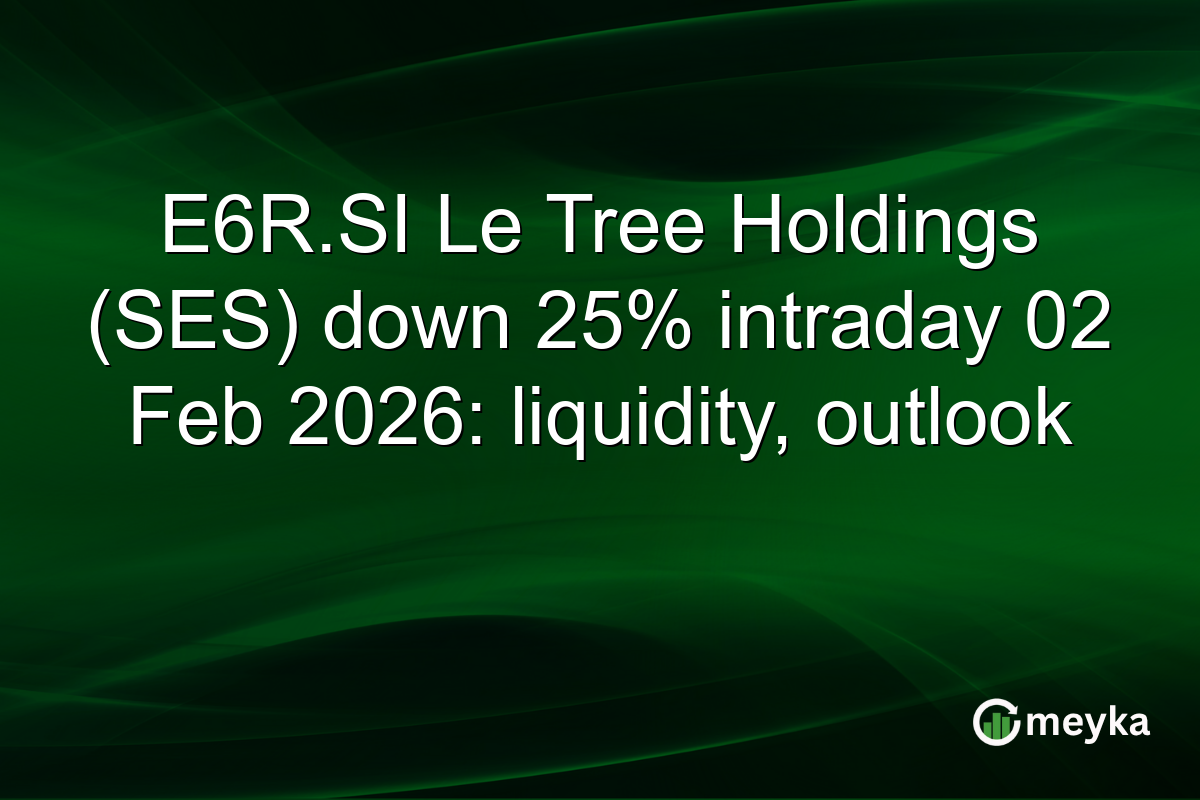 E6R.SI Le Tree Holdings (SES) down 25% intraday 02 Feb 2026: liquidity, outlook