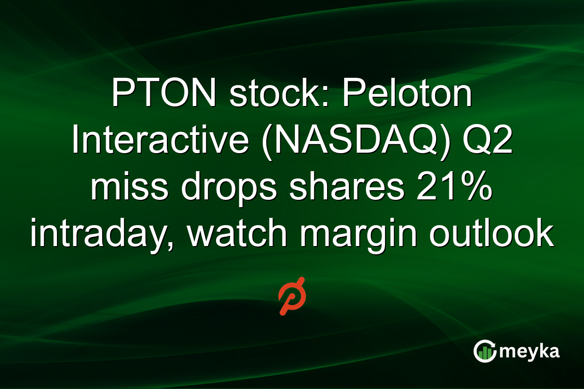 PTON stock: Peloton Interactive (NASDAQ) Q2 miss drops shares 21% intraday, watch margin outlook