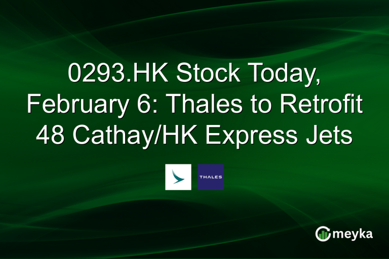 0293.HK Stock Today, February 6: Thales to Retrofit 48 Cathay/HK Express Jets