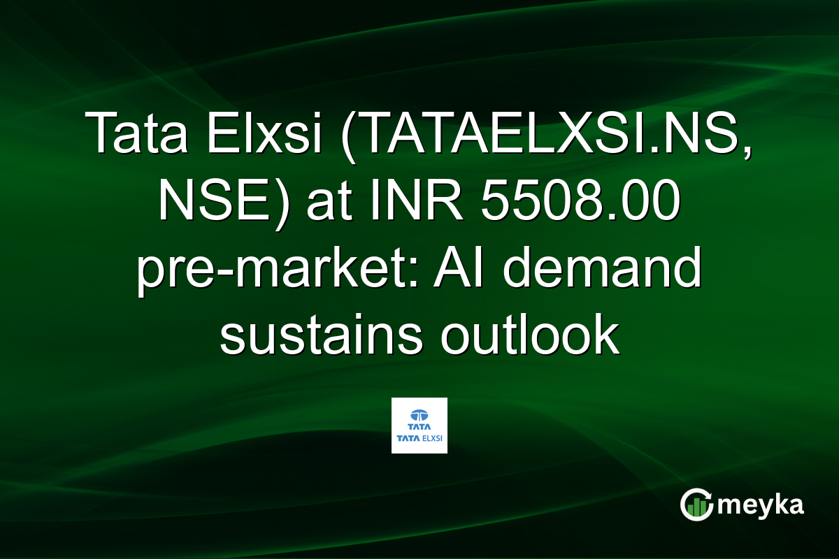 Tata Elxsi (TATAELXSI.NS, NSE) at INR 5508.00 pre-market: AI demand sustains outlook