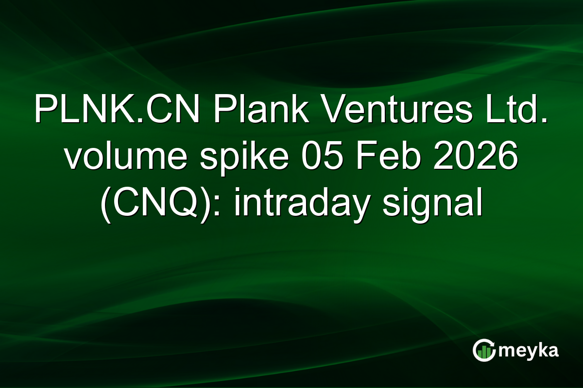 PLNK.CN Plank Ventures Ltd. volume spike 05 Feb 2026 (CNQ): intraday signal