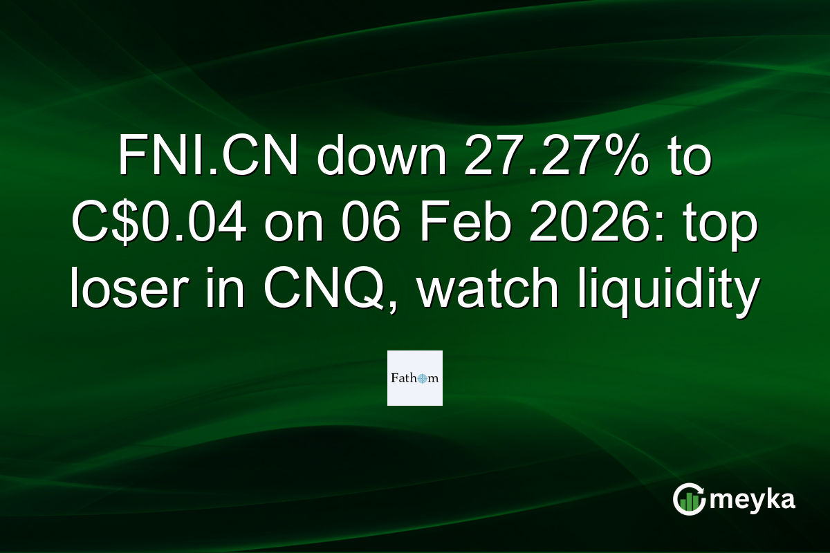 FNI.CN down 27.27% to C$0.04 on 06 Feb 2026: top loser in CNQ, watch liquidity