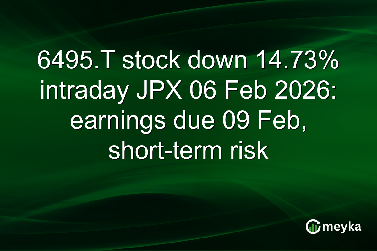 6495.T stock down 14.73% intraday JPX 06 Feb 2026: earnings due 09 Feb, short-term risk