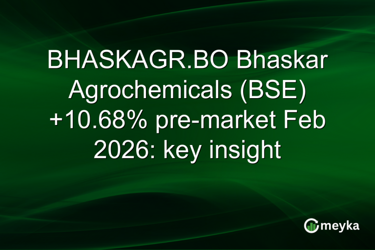BHASKAGR.BO Bhaskar Agrochemicals (BSE) +10.68% pre-market Feb 2026: key insight