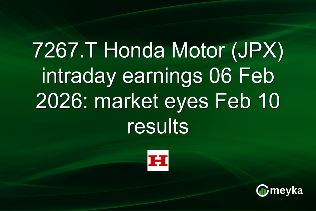 7267.T Honda Motor (JPX) intraday earnings 06 Feb 2026: market eyes Feb 10 results