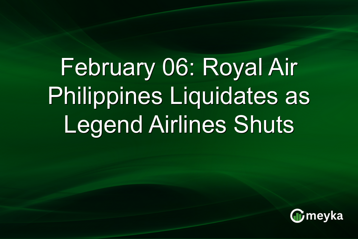 February 06: Royal Air Philippines Liquidates as Legend Airlines Shuts