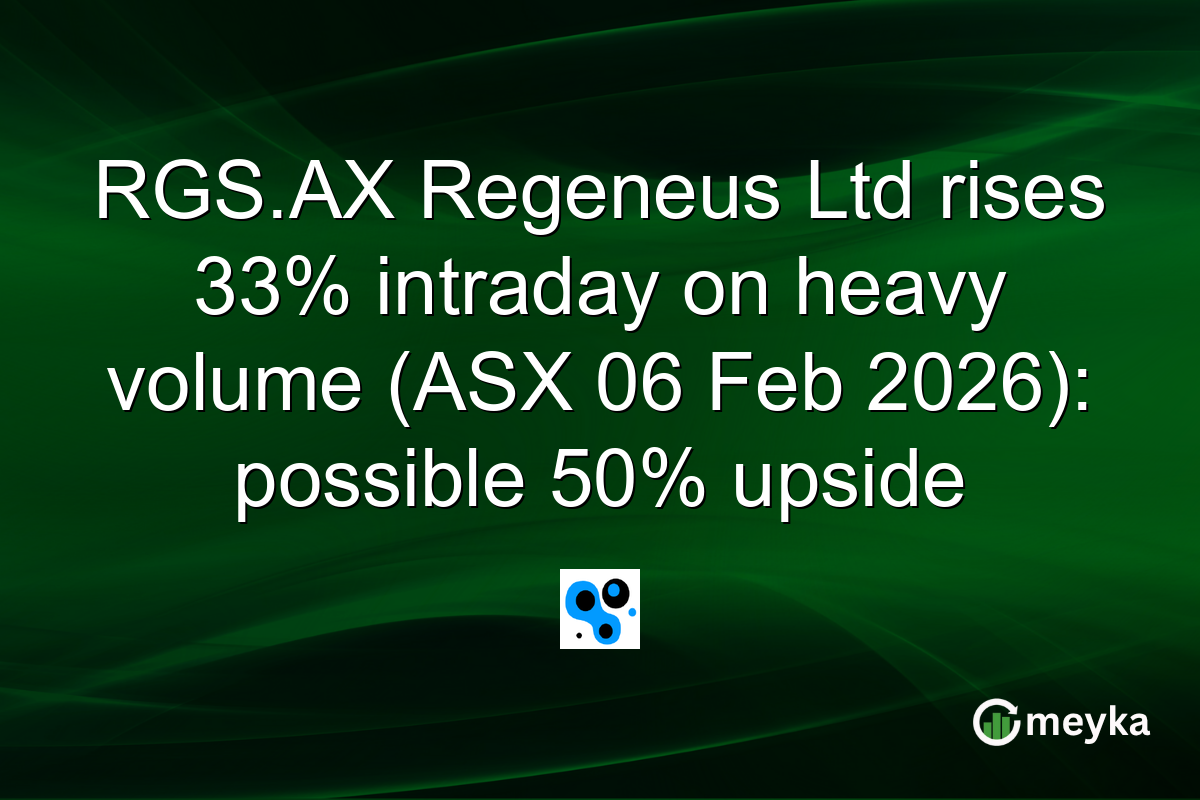 RGS.AX Regeneus Ltd rises 33% intraday on heavy volume (ASX 06 Feb 2026): possible 50% upside