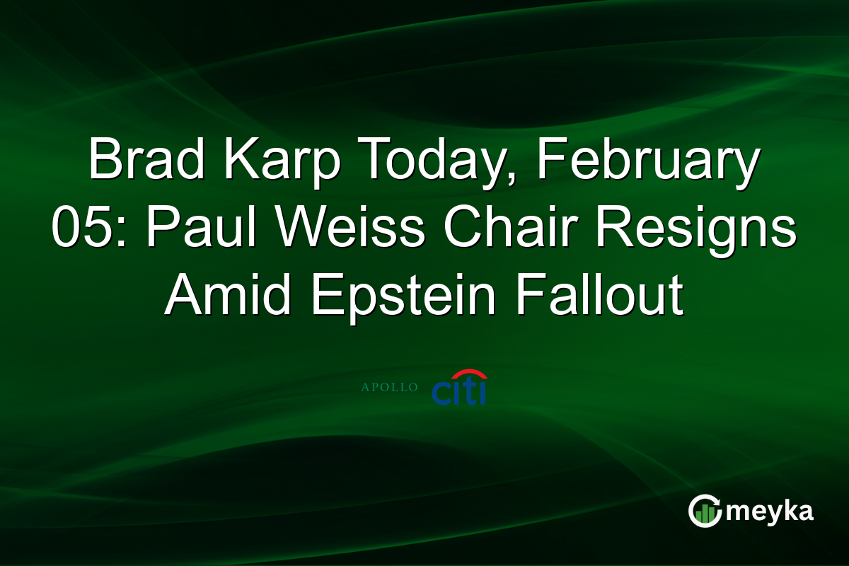 Brad Karp Today, February 05: Paul Weiss Chair Resigns Amid Epstein Fallout