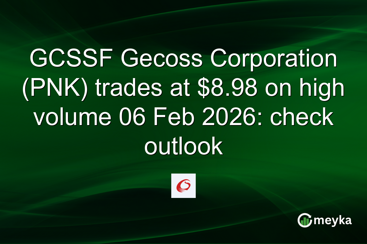 GCSSF Gecoss Corporation (PNK) trades at $8.98 on high volume 06 Feb 2026: check outlook