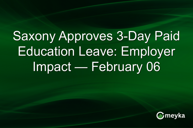 Saxony Approves 3-Day Paid Education Leave: Employer Impact — February 06