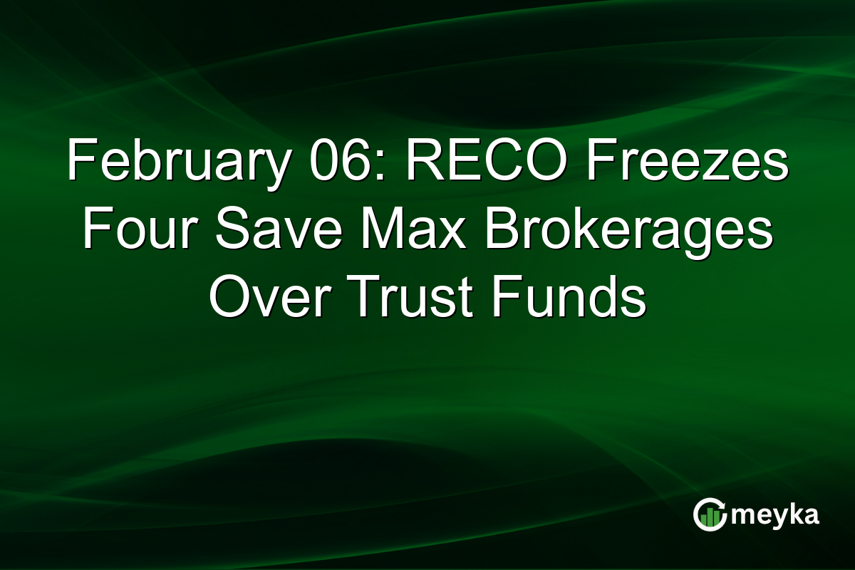 February 06: RECO Freezes Four Save Max Brokerages Over Trust Funds