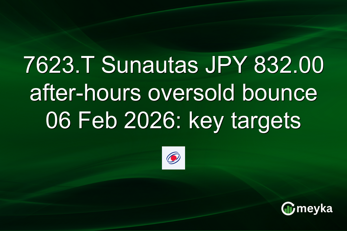 7623.T Sunautas JPY 832.00 after-hours oversold bounce 06 Feb 2026: key targets