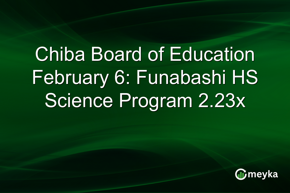 Chiba Board of Education February 6: Funabashi HS Science Program 2.23x