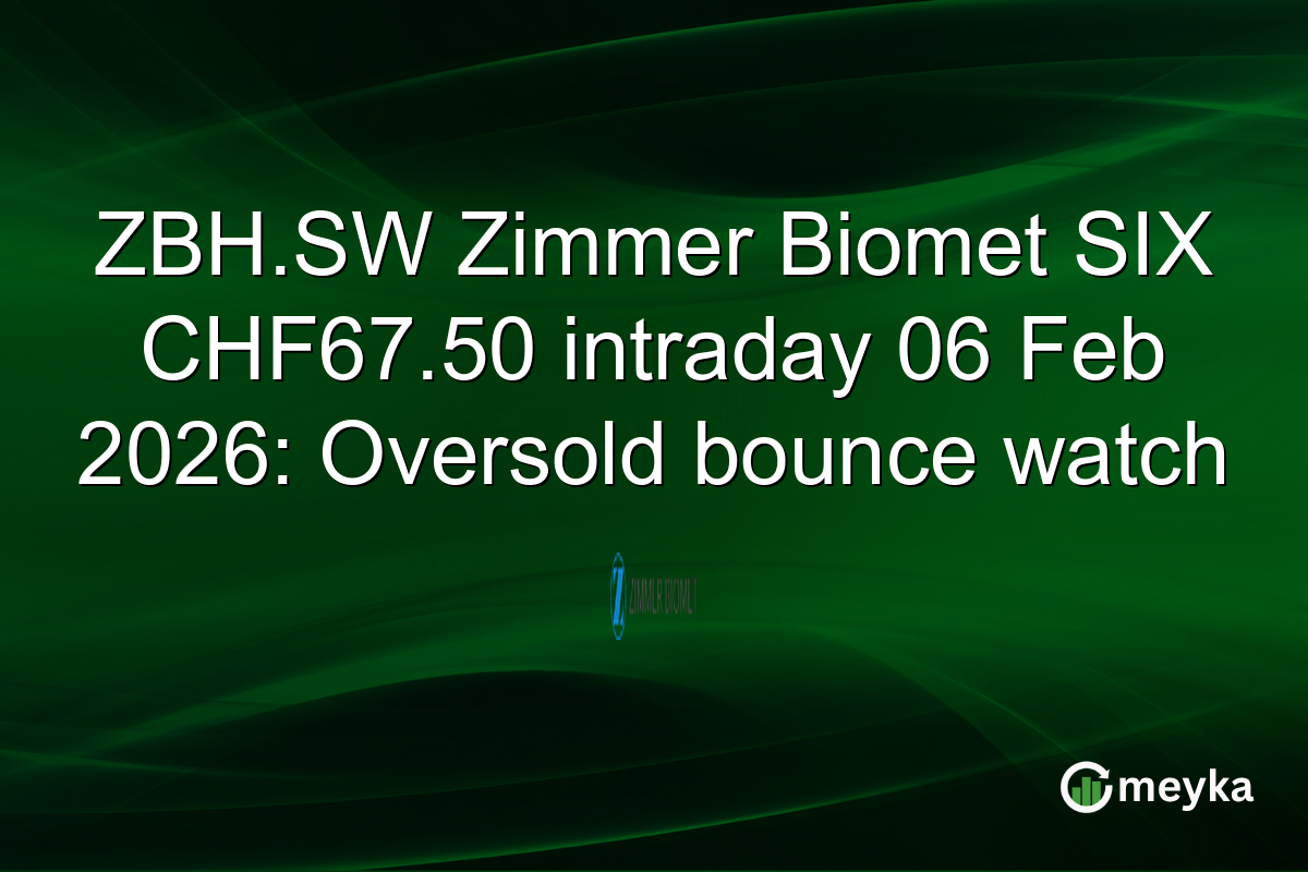 ZBH.SW Zimmer Biomet SIX CHF67.50 intraday 06 Feb 2026: Oversold bounce watch