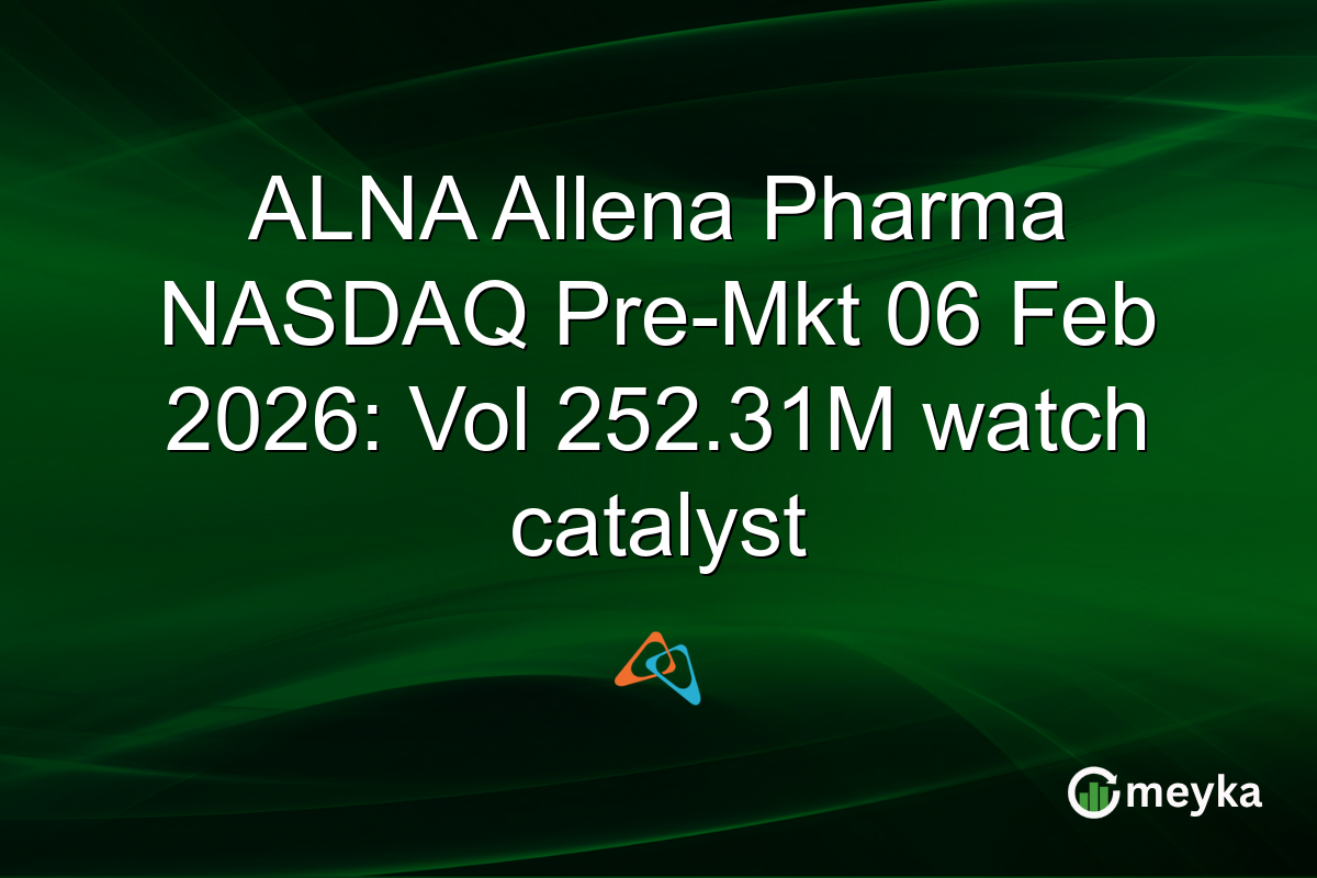 ALNA Allena Pharma NASDAQ Pre-Mkt 06 Feb 2026: Vol 252.31M watch catalyst