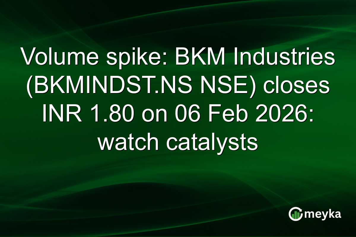 Volume spike: BKM Industries (BKMINDST.NS NSE) closes INR 1.80 on 06 Feb 2026: watch catalysts