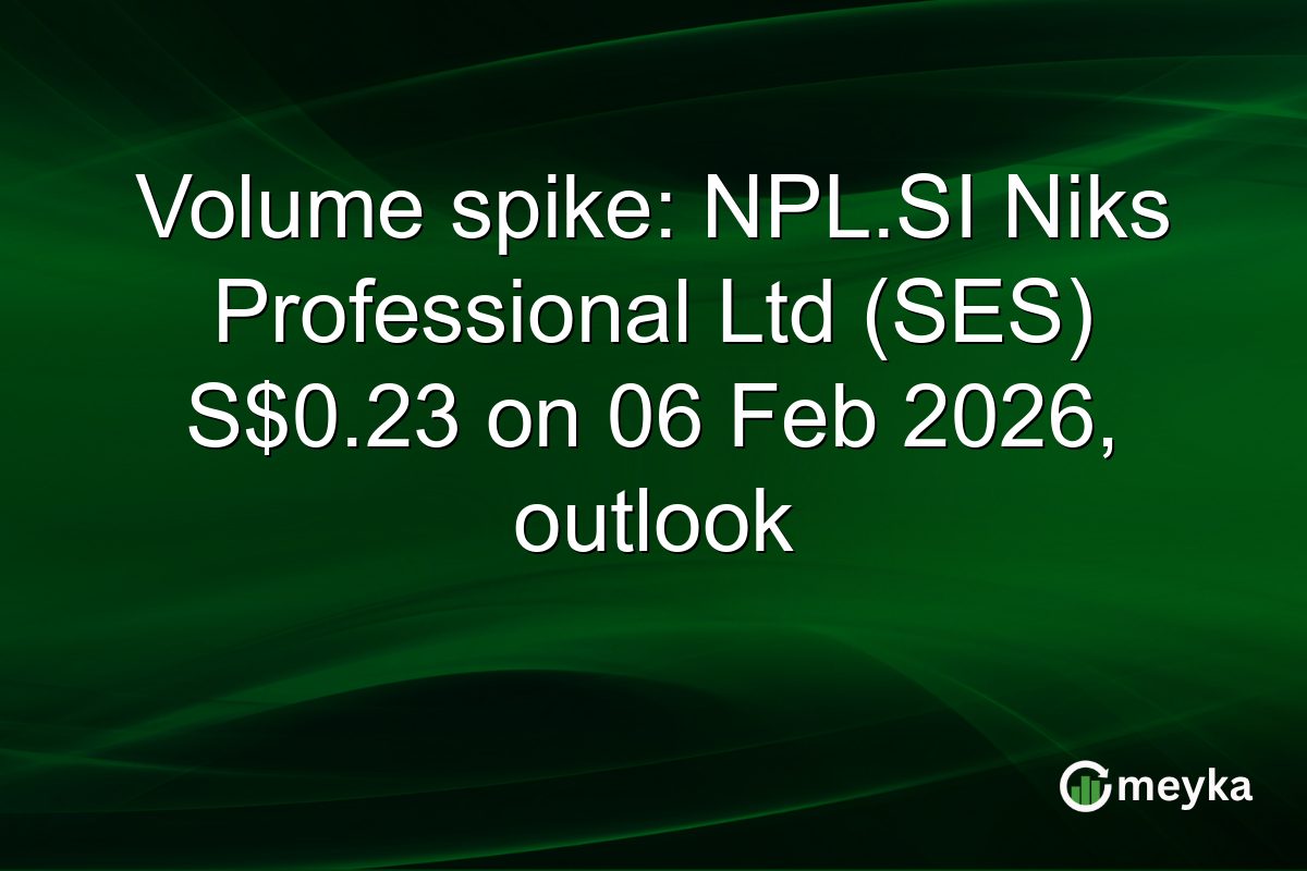Volume spike: NPL.SI Niks Professional Ltd (SES) S$0.23 on 06 Feb 2026, outlook