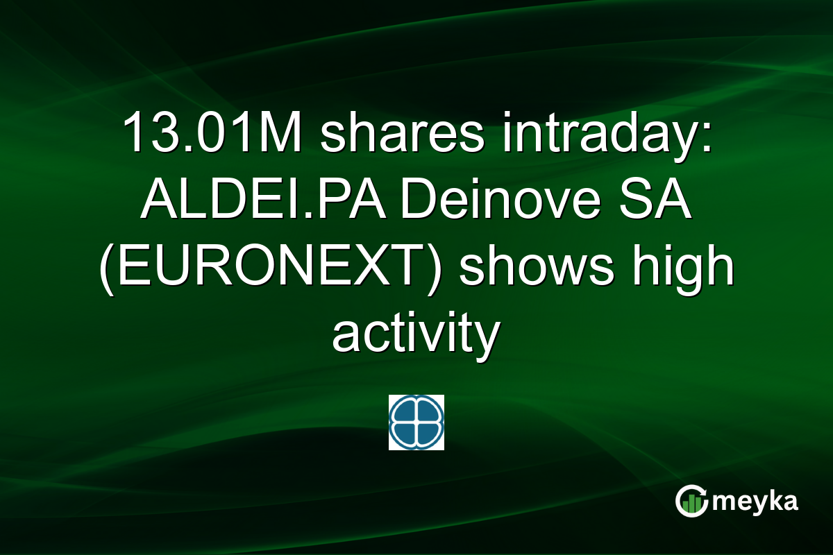 13.01M shares intraday: ALDEI.PA Deinove SA (EURONEXT) shows high activity