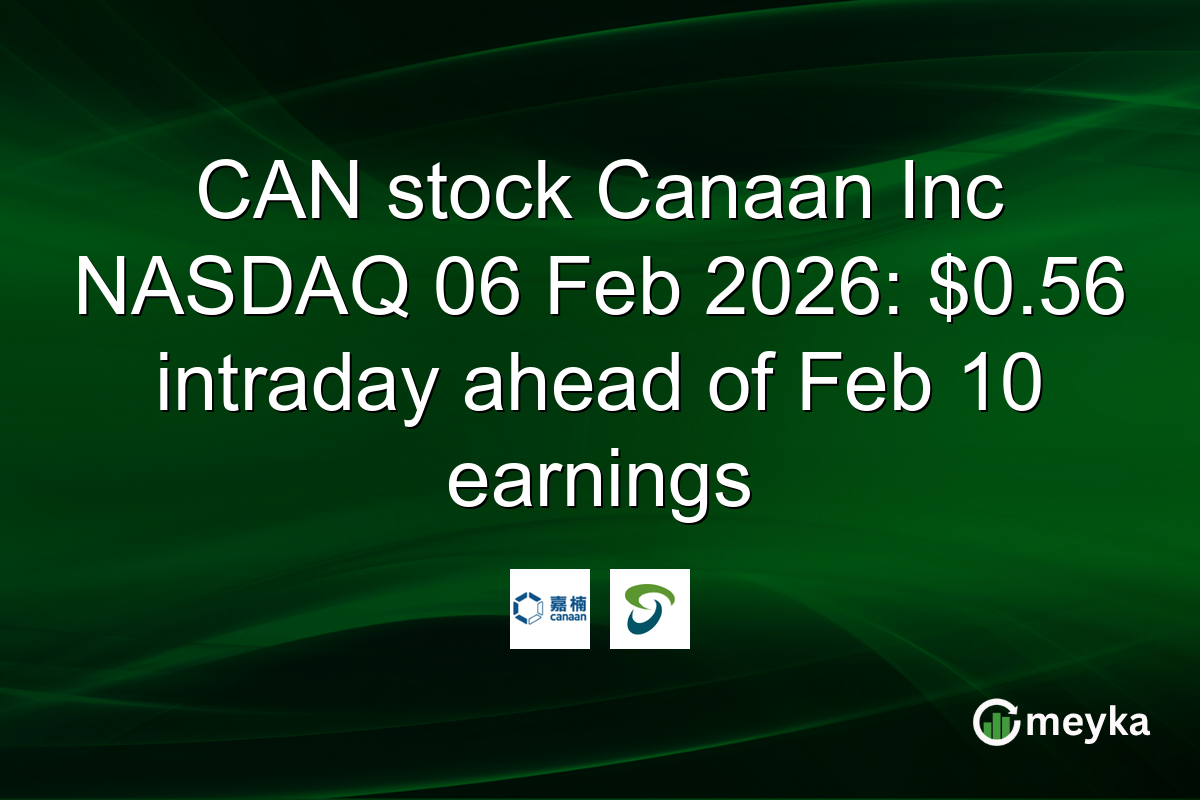CAN stock Canaan Inc NASDAQ 06 Feb 2026: $0.56 intraday ahead of Feb 10 earnings
