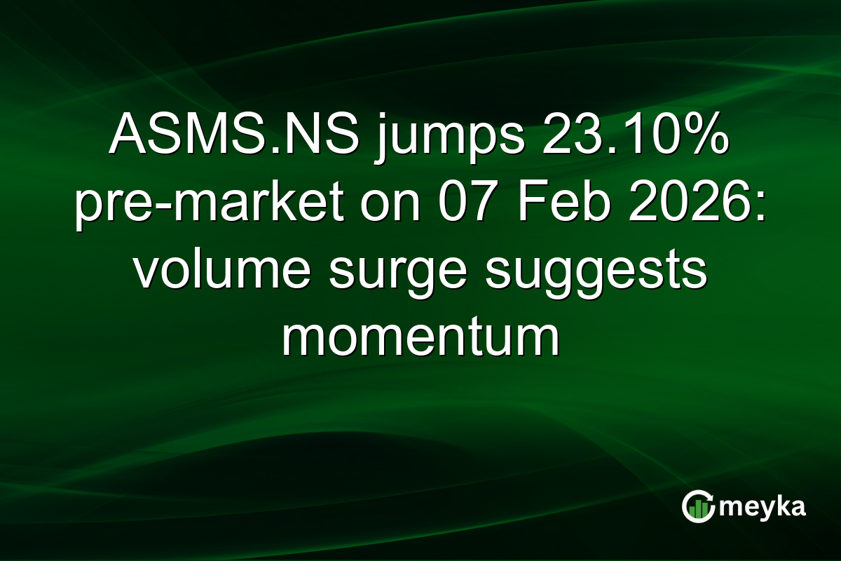 ASMS.NS jumps 23.10% pre-market on 07 Feb 2026: volume surge suggests momentum