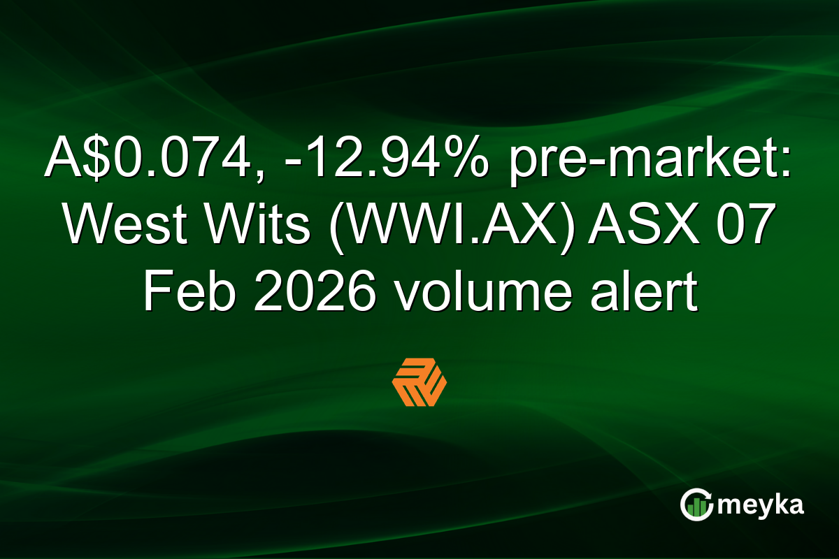 A$0.074, -12.94% pre-market: West Wits (WWI.AX) ASX 07 Feb 2026 volume alert