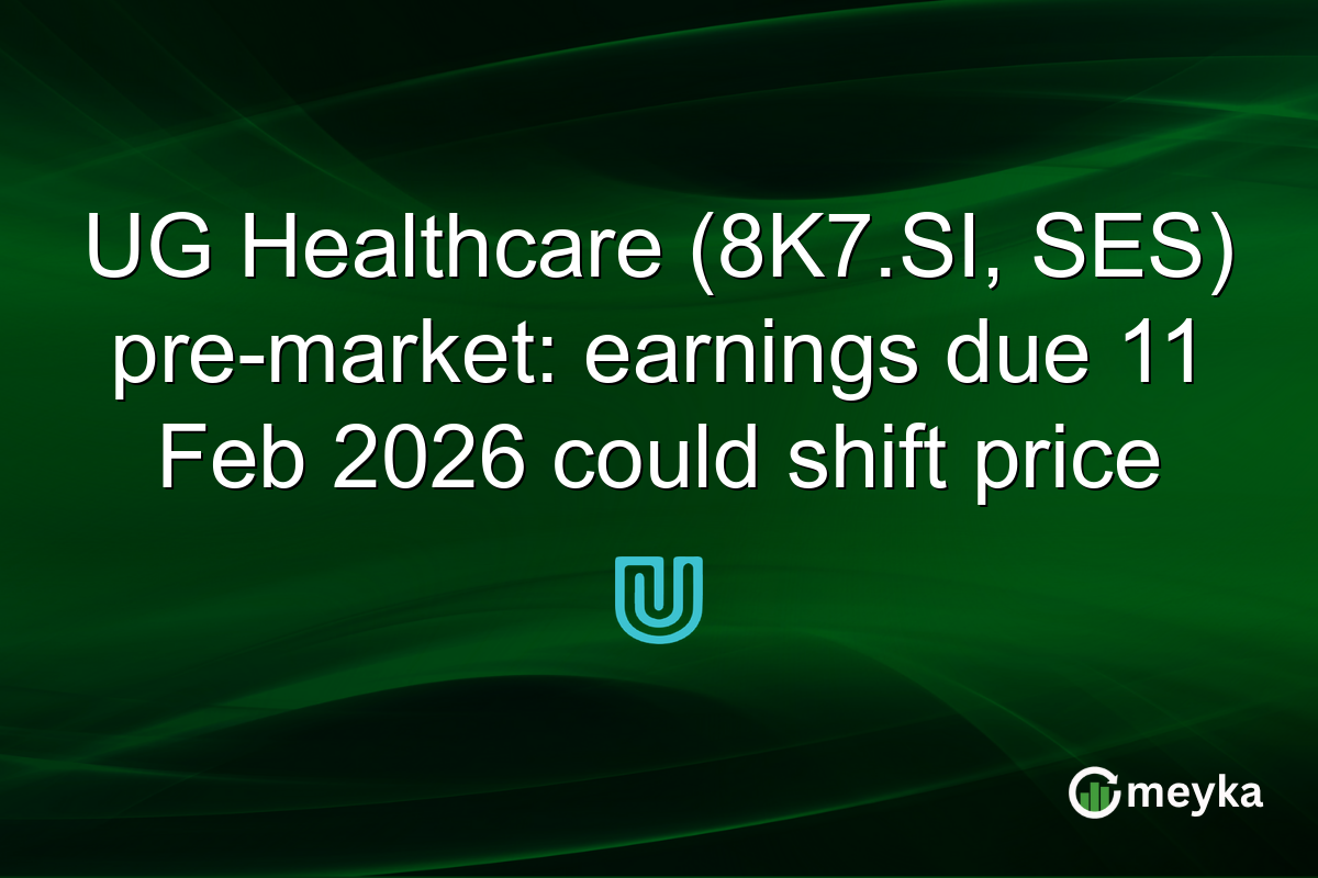 UG Healthcare (8K7.SI, SES) pre-market: earnings due 11 Feb 2026 could shift price