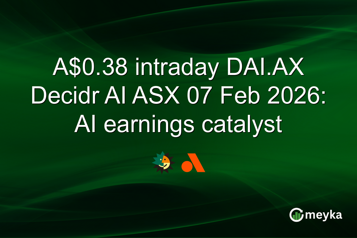A$0.38 intraday DAI.AX Decidr AI ASX 07 Feb 2026: AI earnings catalyst