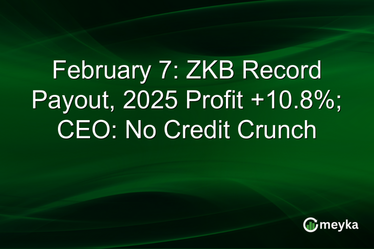 February 7: ZKB Record Payout, 2025 Profit +10.8%; CEO: No Credit Crunch
