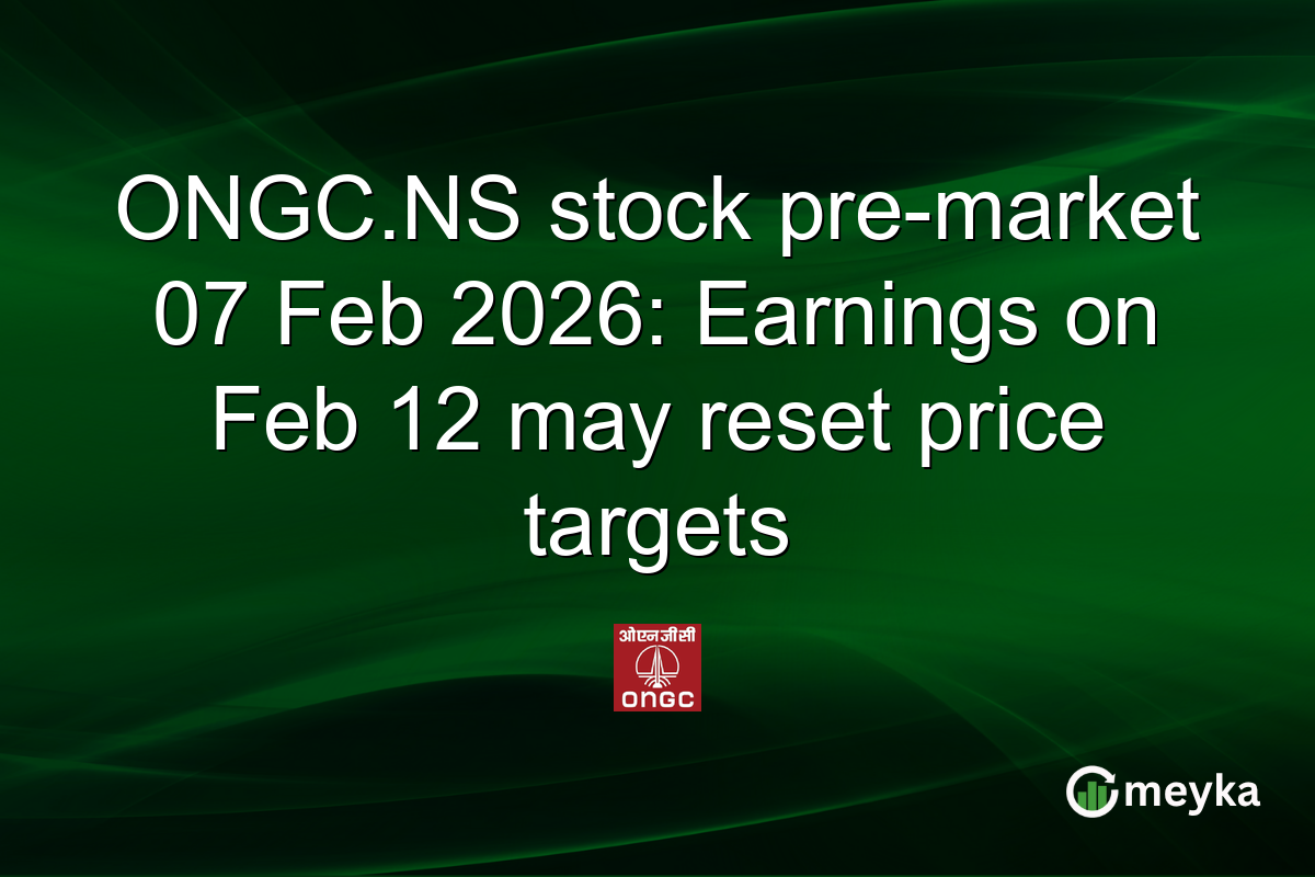 ONGC.NS stock pre-market 07 Feb 2026: Earnings on Feb 12 may reset price targets