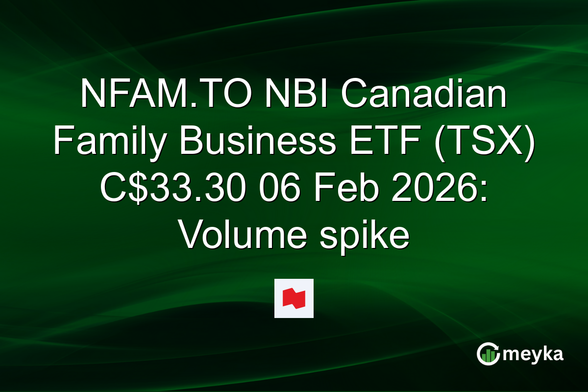 NFAM.TO NBI Canadian Family Business ETF (TSX) C$33.30 06 Feb 2026: Volume spike