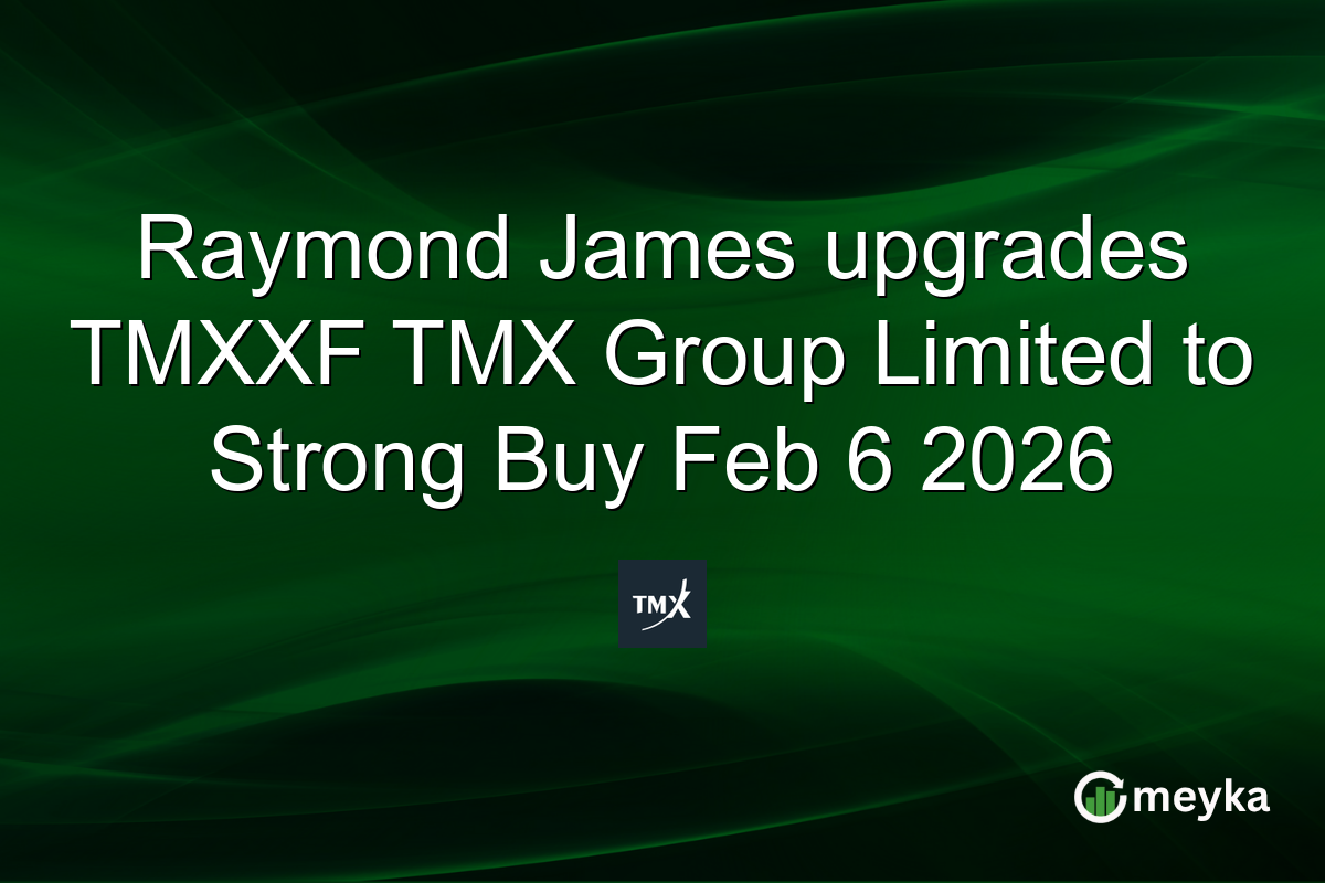 Raymond James upgrades TMXXF TMX Group Limited to Strong Buy Feb 6 2026