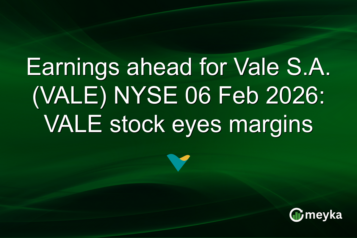 Earnings ahead for Vale S.A. (VALE) NYSE 06 Feb 2026: VALE stock eyes margins