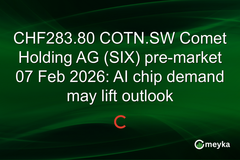 CHF283.80 COTN.SW Comet Holding AG (SIX) pre-market 07 Feb 2026: AI chip demand may lift outlook
