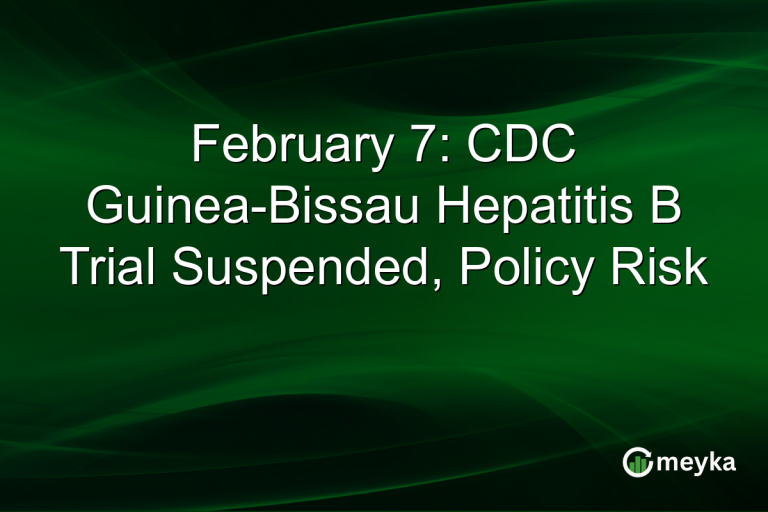 February 7: CDC Guinea-Bissau Hepatitis B Trial Suspended, Policy Risk