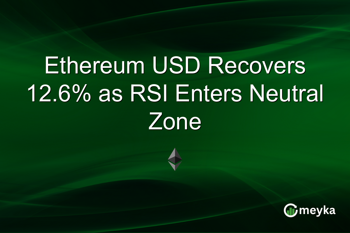 Ethereum USD Recovers 12.6% as RSI Enters Neutral Zone